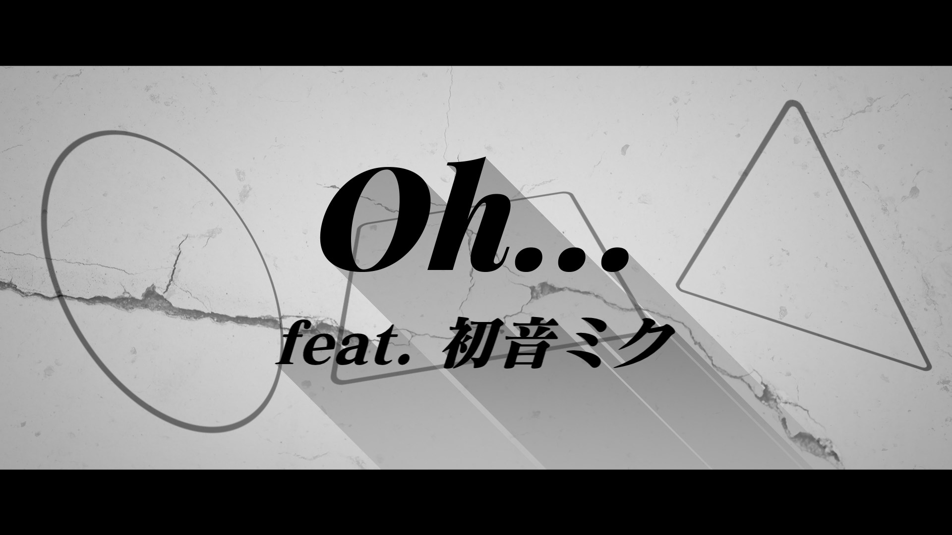 oh... / feat.初音ミク